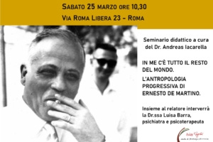 Seminario 25-3-23 “In me c’è tutto il resto del mondo. L’antropologia progressiva di Ernesto De Martino”