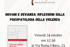 Seminario 24-10-2025 “Giovani e devianza: riflessioni sulla psicopatologia della violenza”